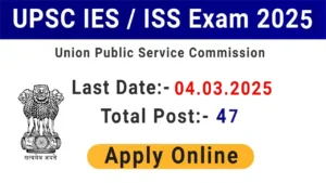 UPSC IES / ISS Online Form 2025 – Complete Guide for Aspirants